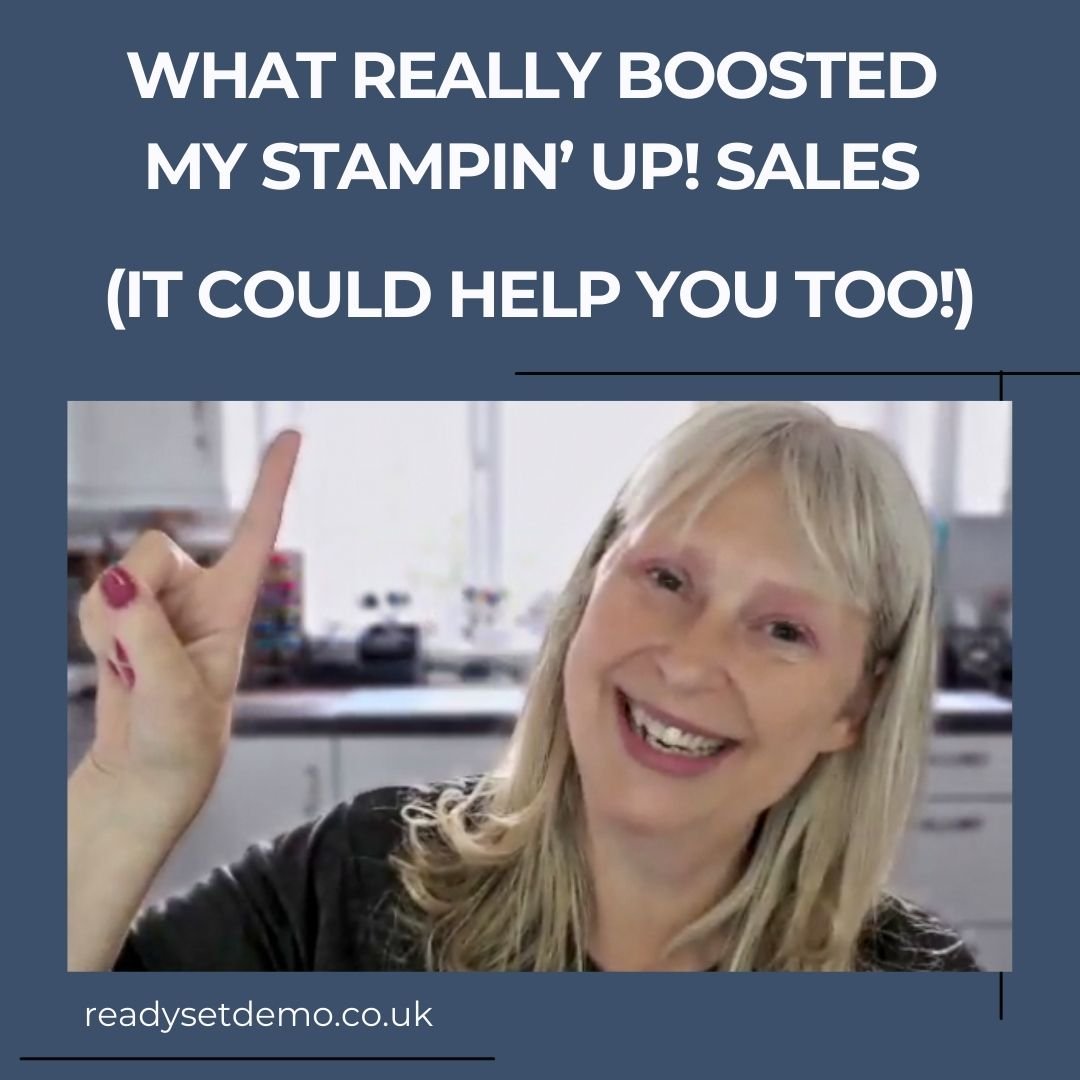 What really boosted my Stampin' Up! sales Ready Set Demo business tips